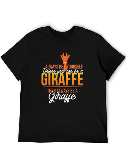 Always Be a Giraffe Graphic T-Shirt