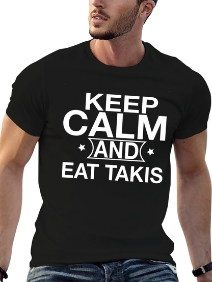 Keep Calm & Eat Takis - Novelty Graphic T-Shirt