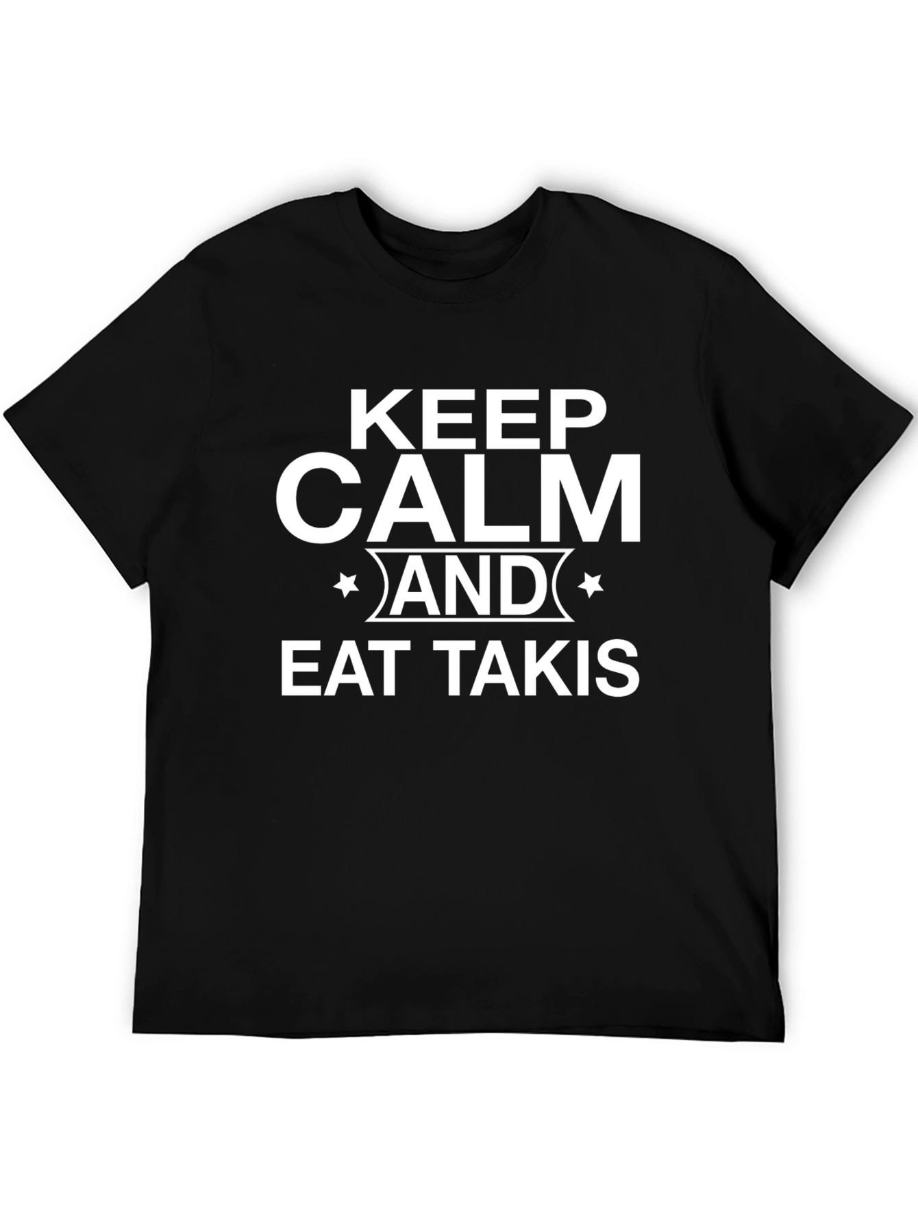 Keep Calm & Eat Takis - Novelty Graphic T-Shirt