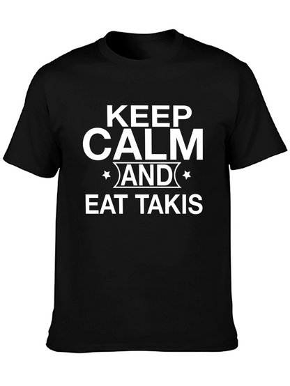 Keep Calm & Eat Takis - Novelty Graphic T-Shirt