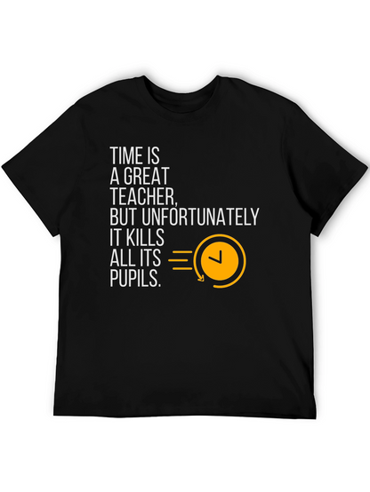 Time is a Great Teacher Graphic Tee