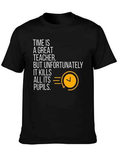 Time is a Great Teacher Graphic Tee