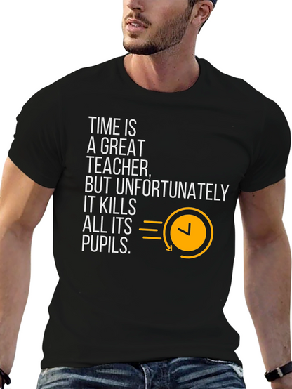 Time is a Great Teacher Graphic Tee