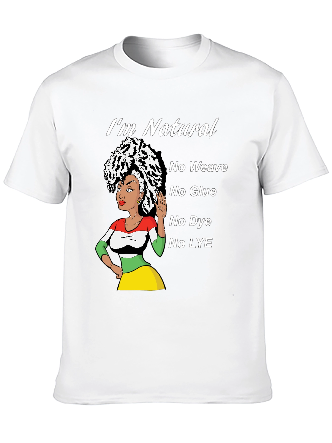 Natural Hair T-Shirt - No Weave Glue Dye Lye