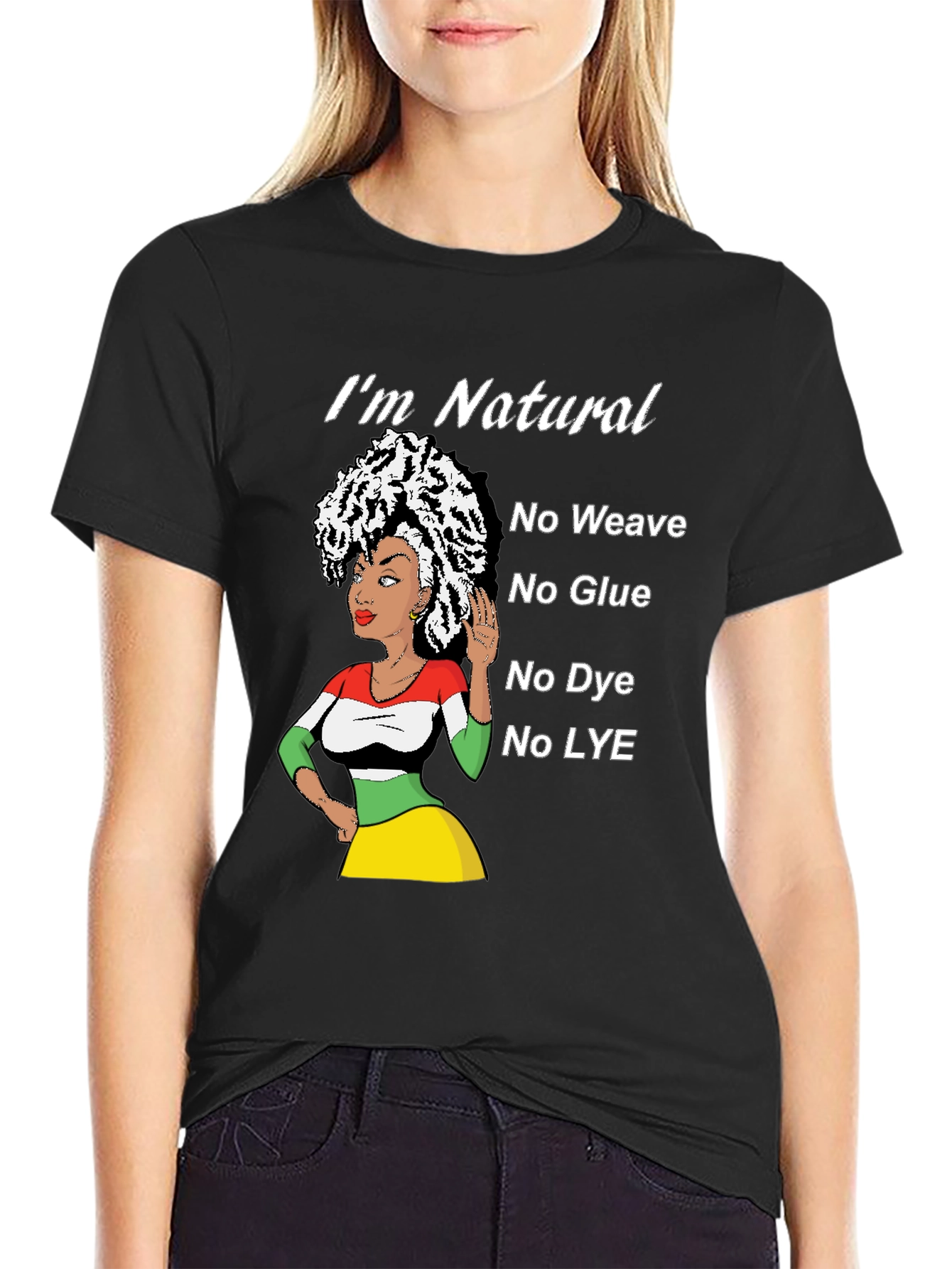 Natural Hair T-Shirt - No Weave Glue Dye Lye