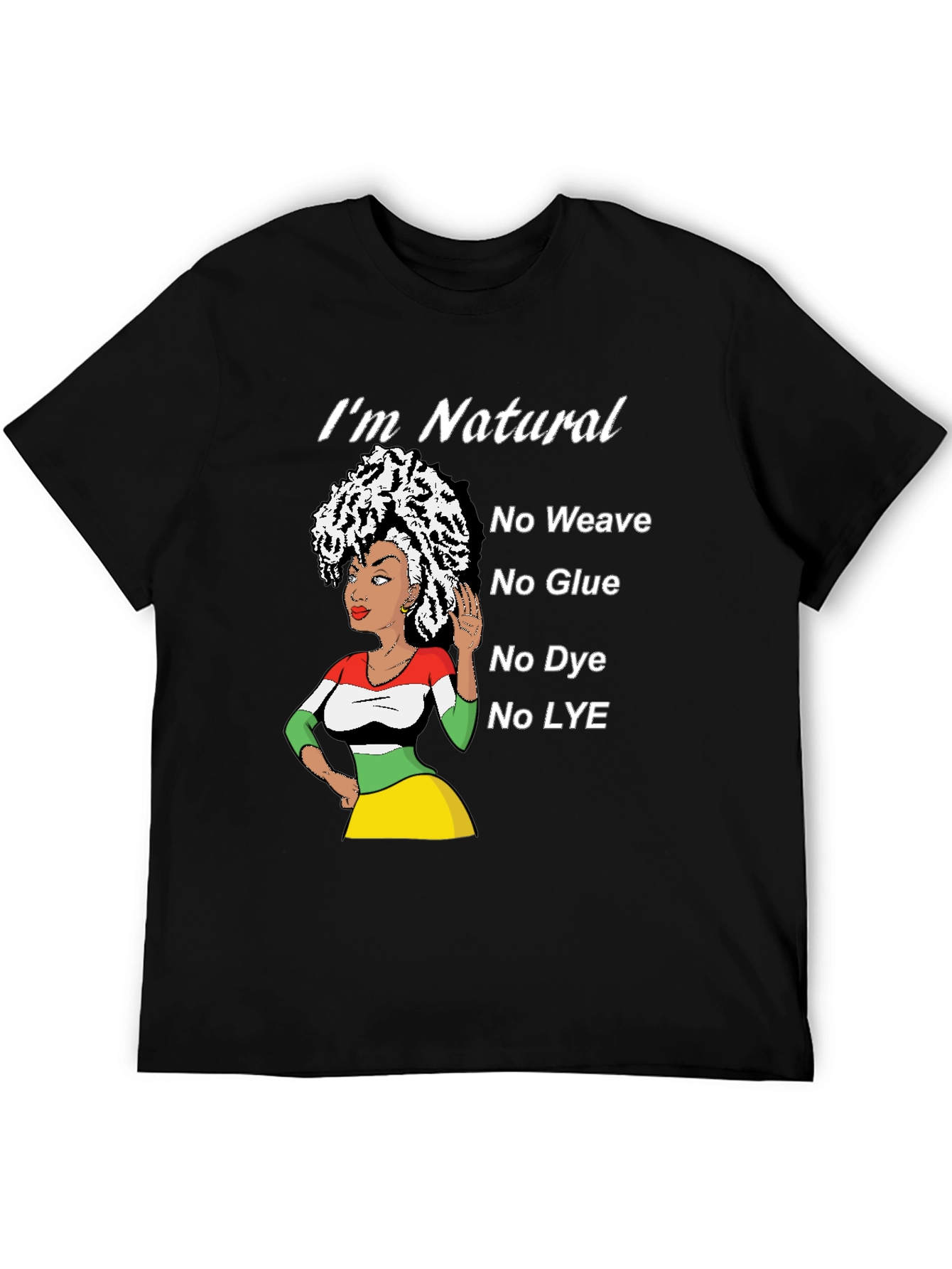 Natural Hair T-Shirt - No Weave Glue Dye Lye