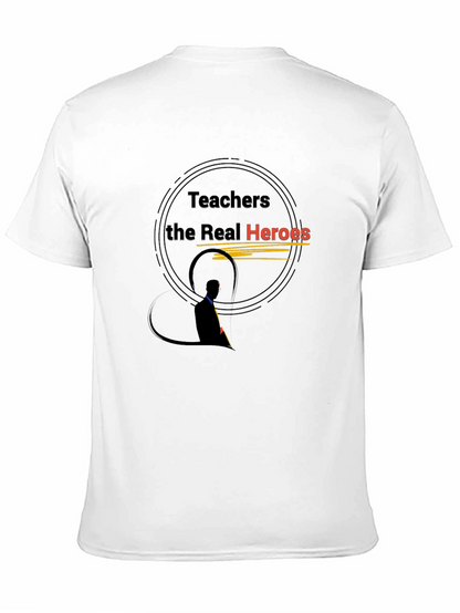 Teachers the Real Heroes Graphic Tee