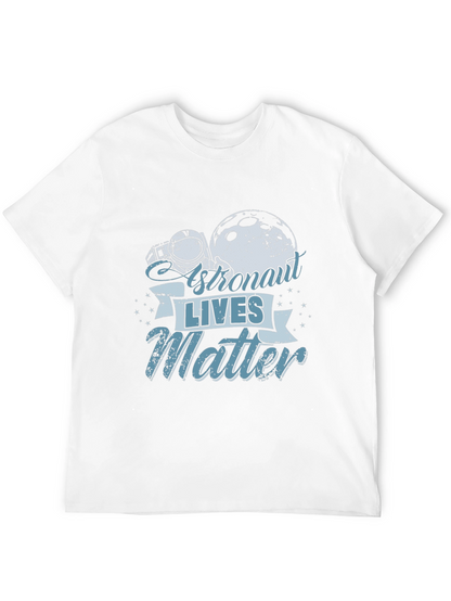 Astronaut Lives Matter Graphic T-Shirt - Space Theme