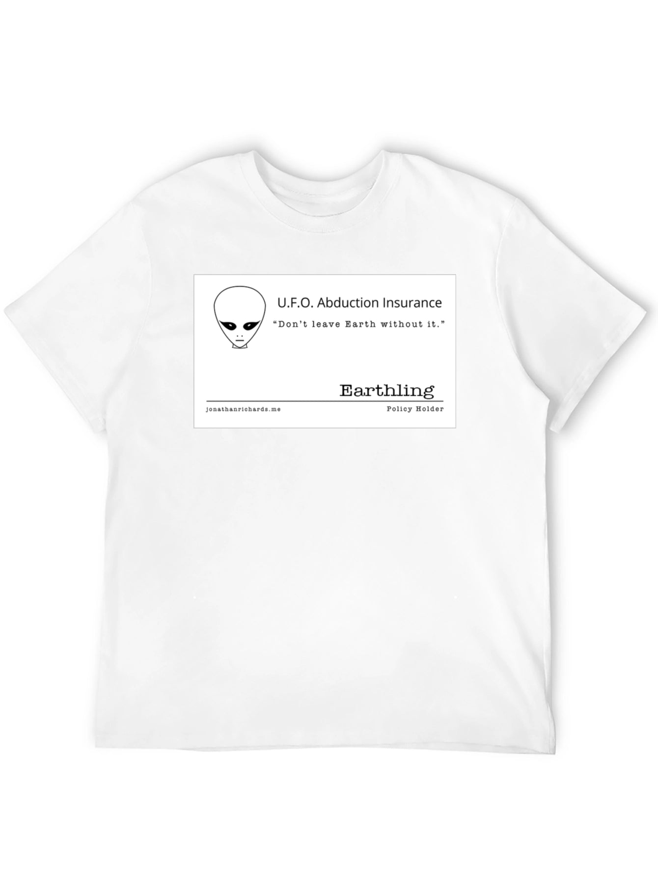 UFO Abduction Insurance T-Shirt - Earthling Policy