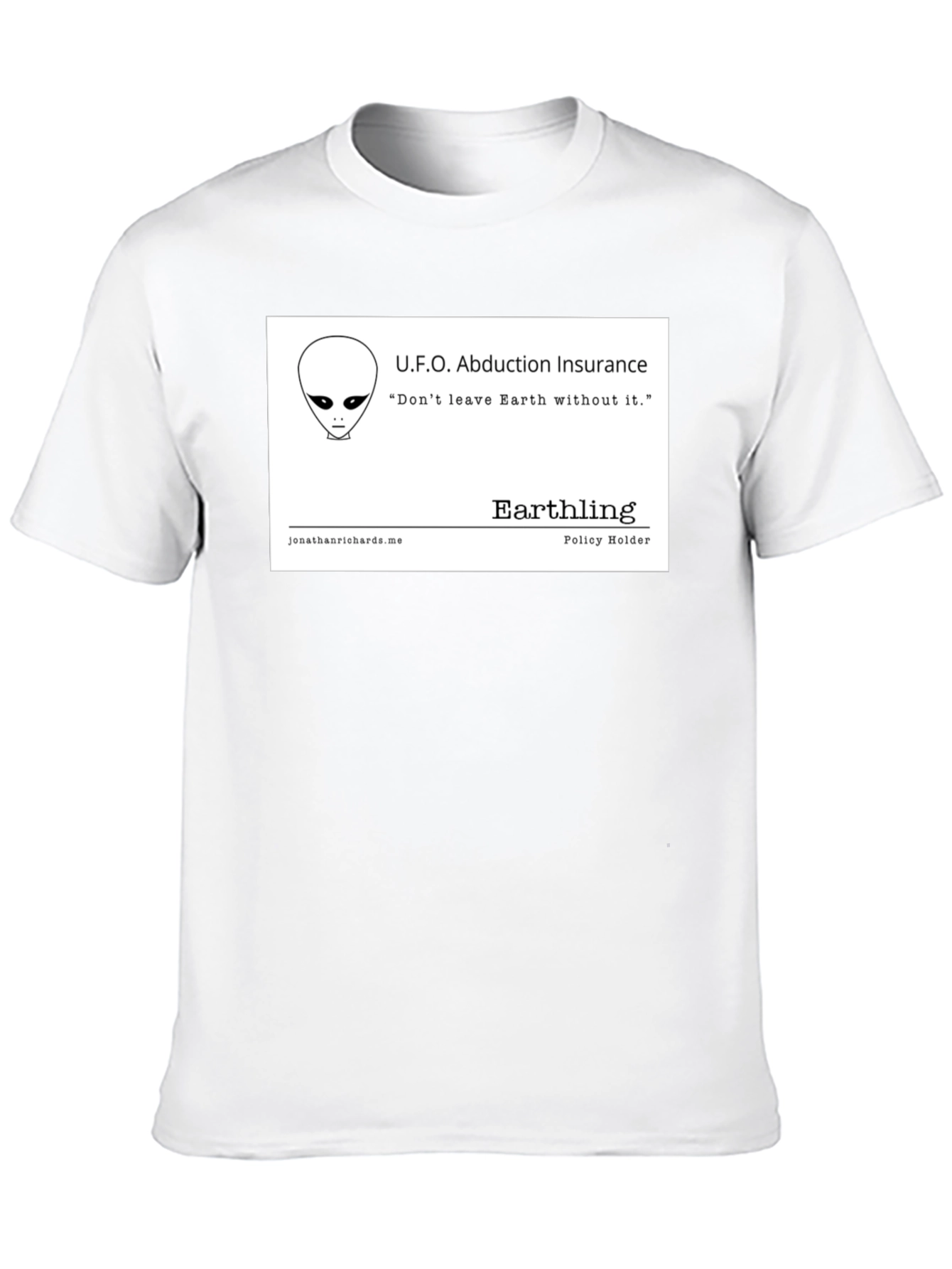 UFO Abduction Insurance T-Shirt - Earthling Policy