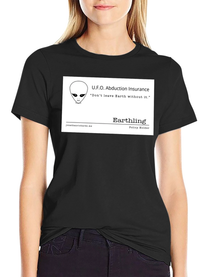 UFO Abduction Insurance T-Shirt - Earthling Policy