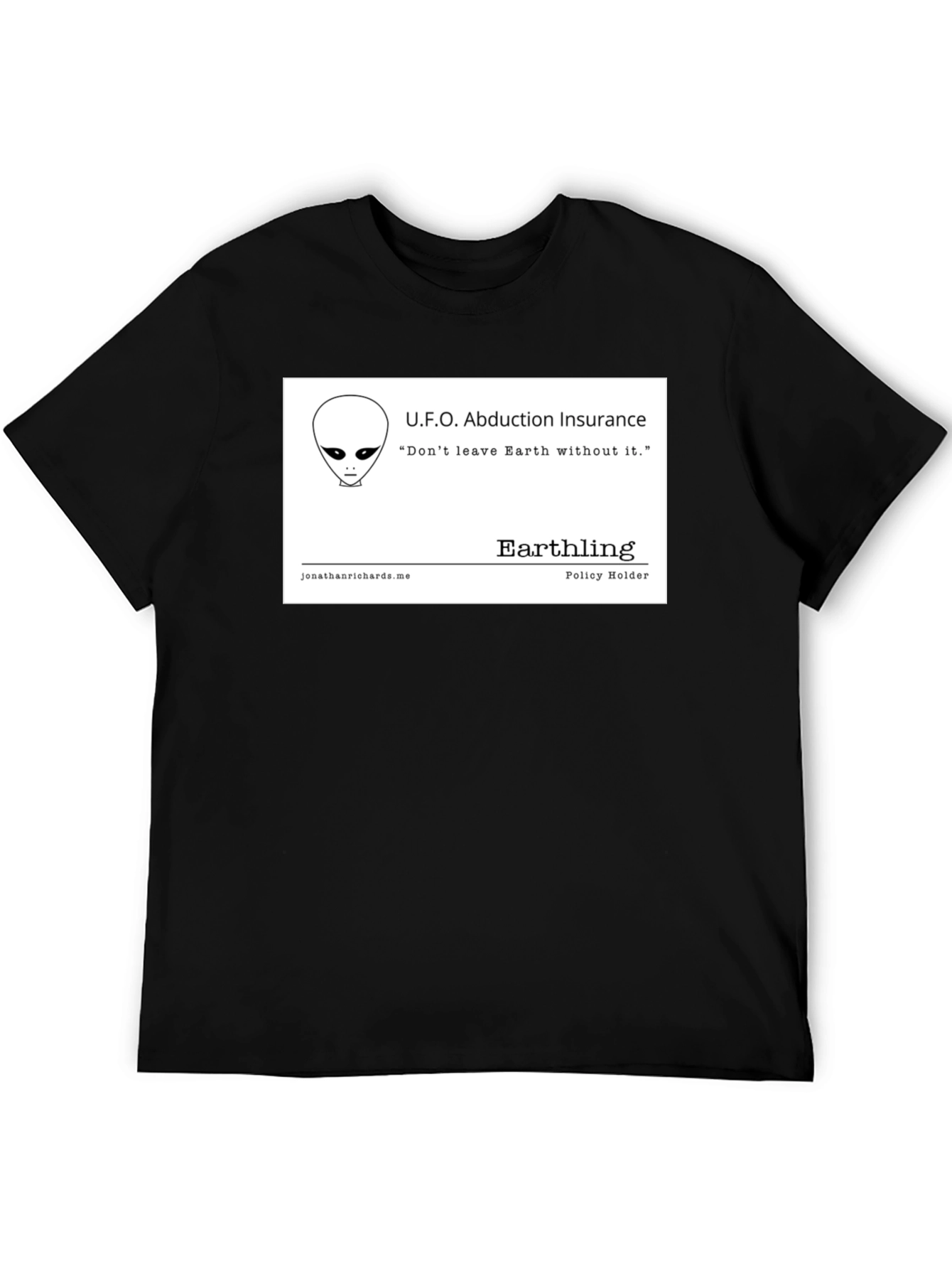 UFO Abduction Insurance T-Shirt - Earthling Policy