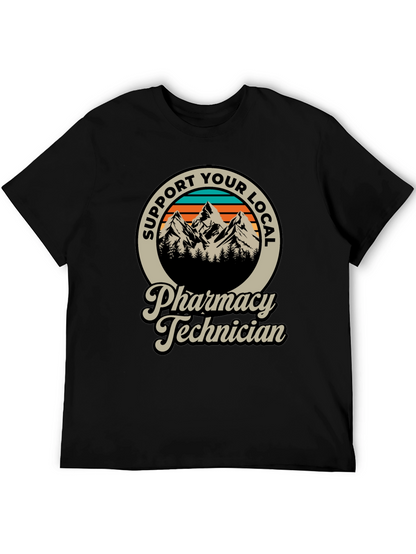 Support Your Local Pharmacy Technician T-Shirt