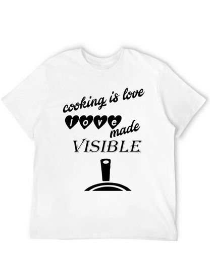 Cooking is Love Made Visible Graphic Tee