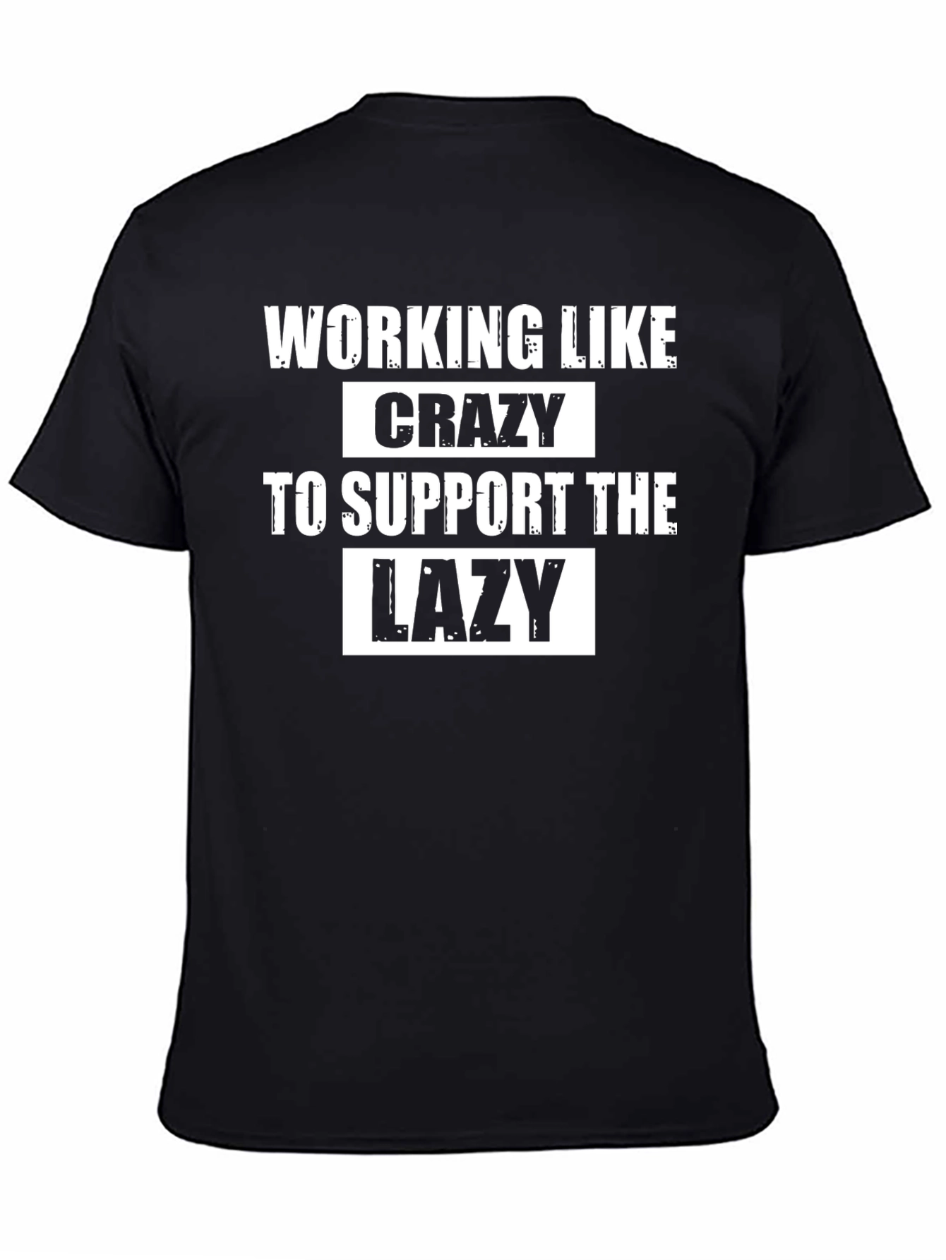 Working Like Crazy T-Shirt