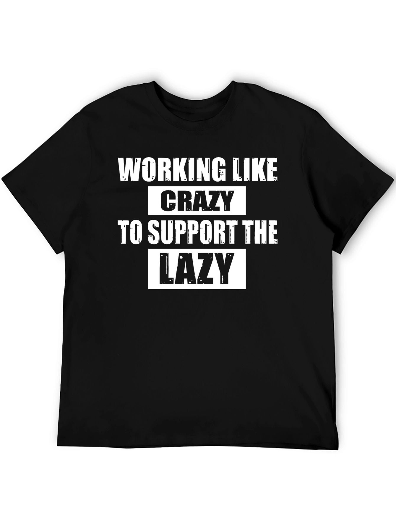 Working Like Crazy T-Shirt
