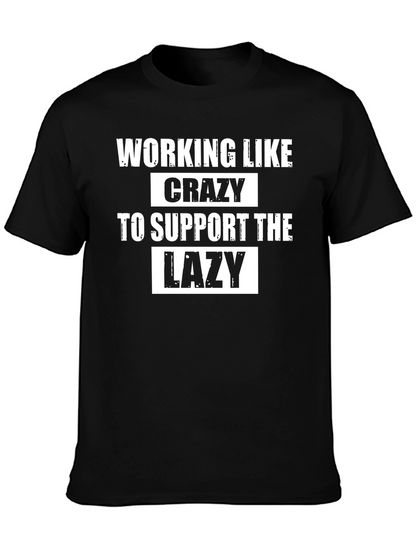 Working Like Crazy T-Shirt