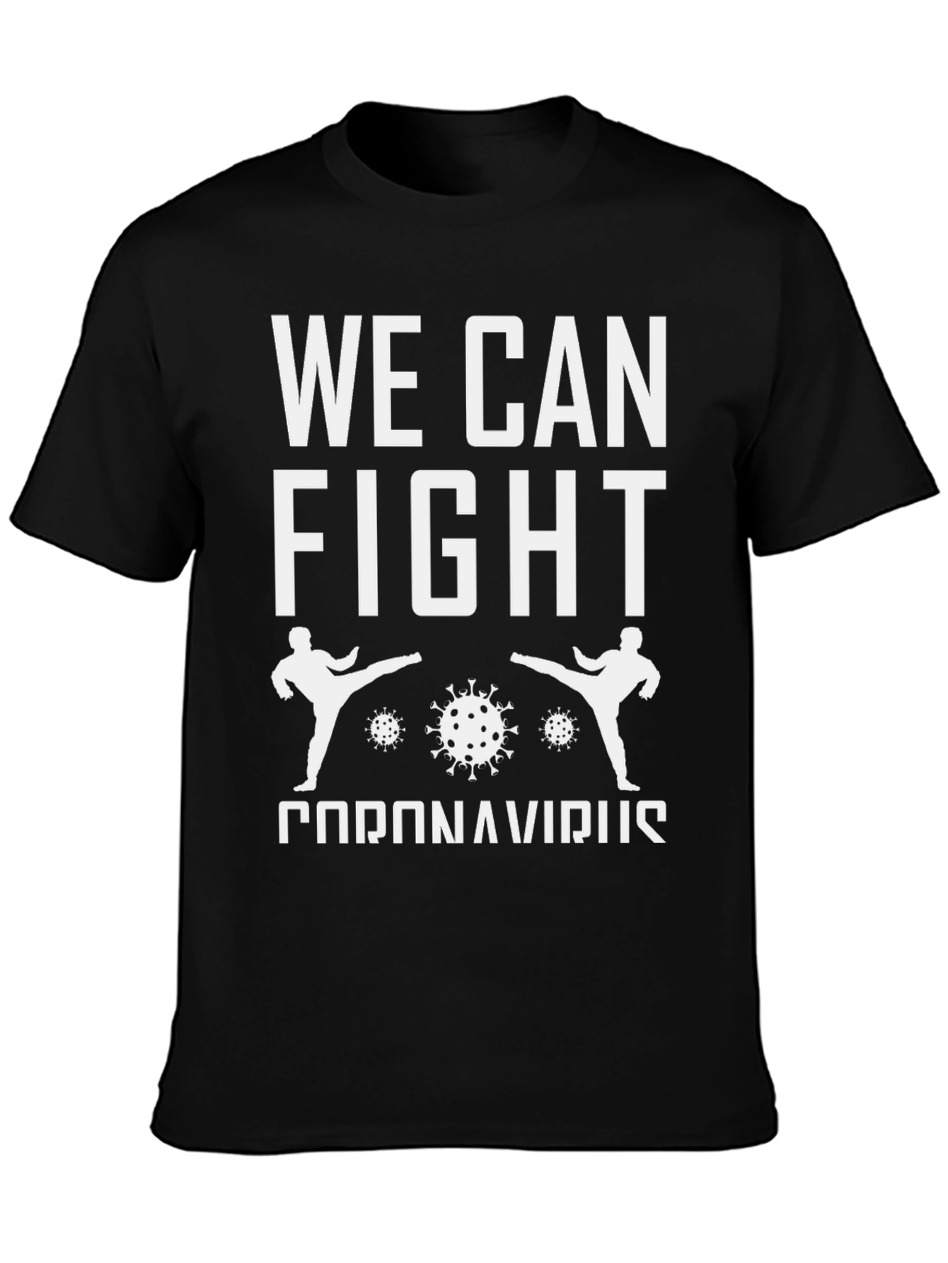 We Can Fight Coronavirus T-Shirt
