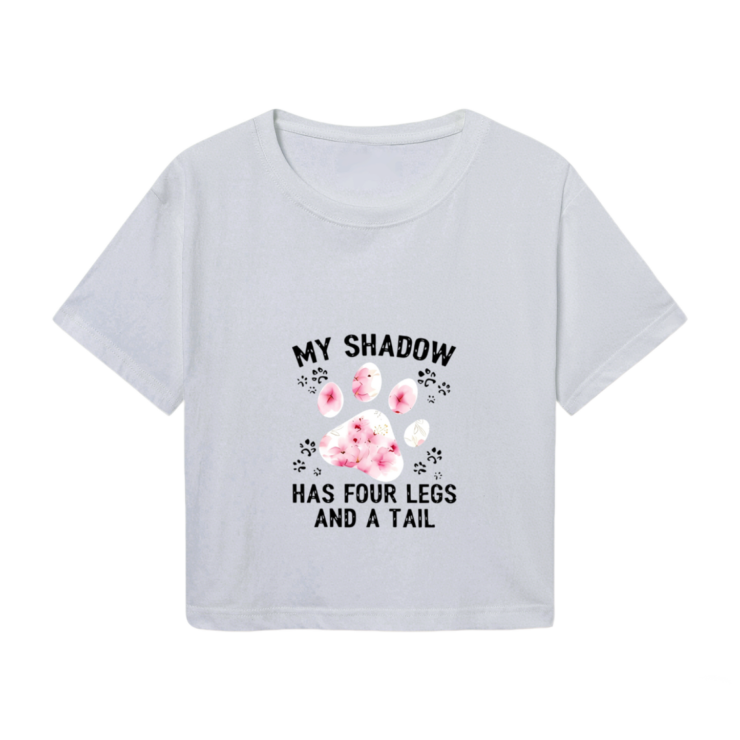 My Shadow Has Four Legs And A Tail Paw Print Pet Crop Tee