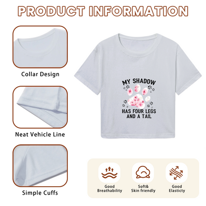 My Shadow Has Four Legs And A Tail Paw Print Pet Crop Tee