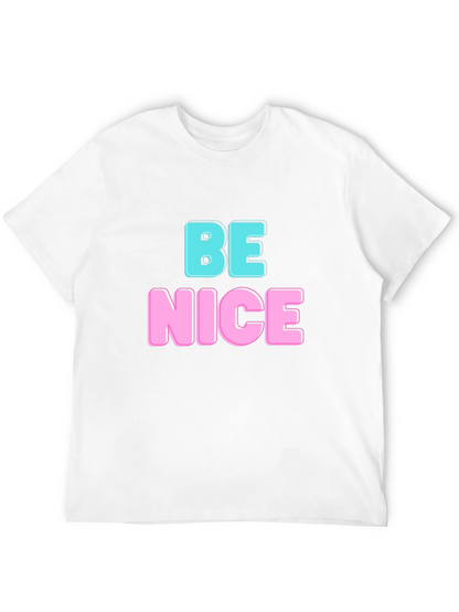 Be Nice Graphic T-Shirt - Casual Comfort Fit