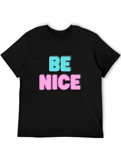 Be Nice Graphic T-Shirt - Casual Comfort Fit