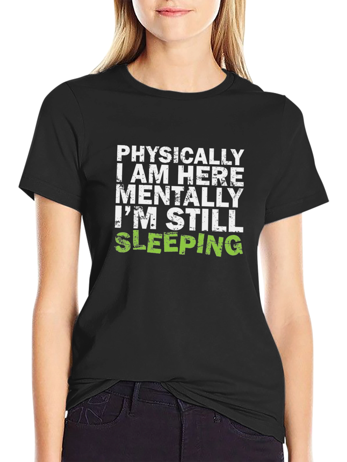 Funny Sleepy T-Shirt - Physically Here Mentally Sleeping Tee