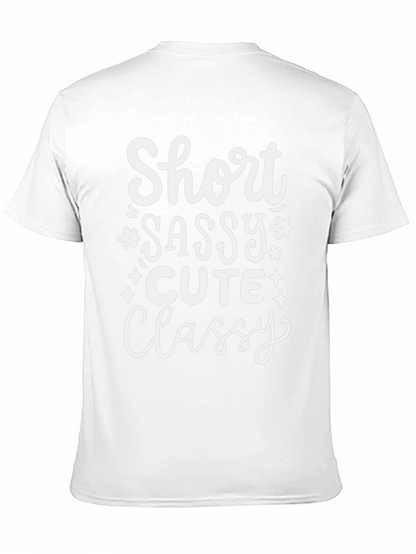 Short Sassy Cute Classy Graphic Tee
