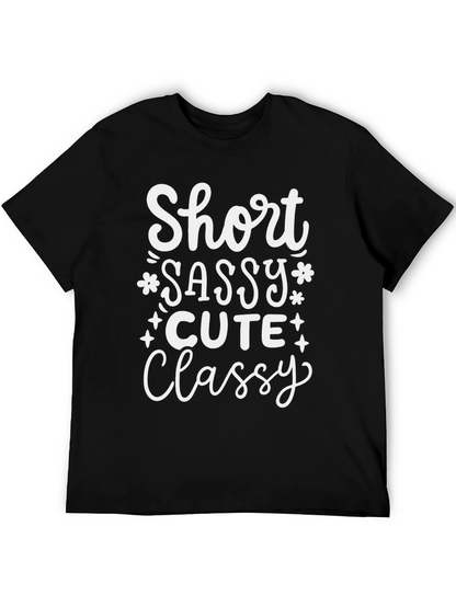 Short Sassy Cute Classy Graphic Tee
