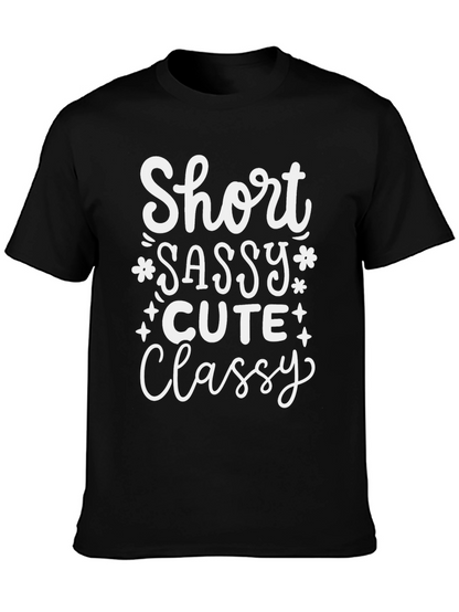 Short Sassy Cute Classy Graphic Tee