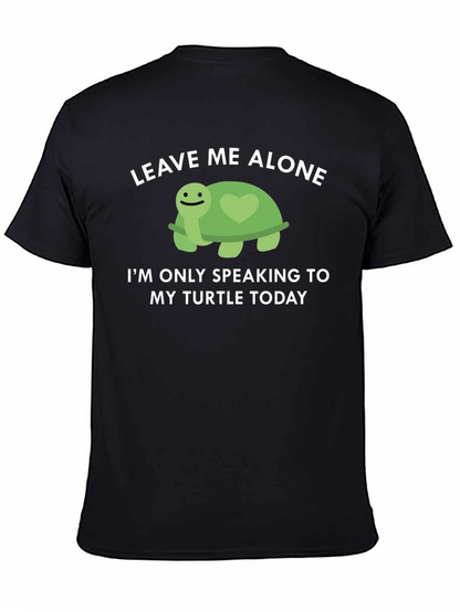 Turtle Lover T-Shirt: Leave Me Alone