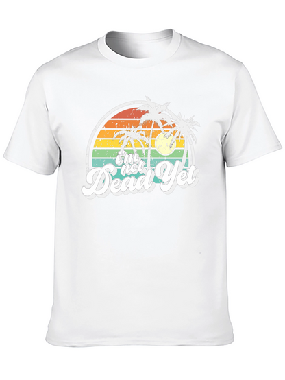 Im Not Dead Yet Graphic T-Shirt