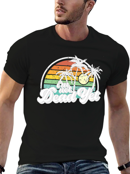 Im Not Dead Yet Graphic T-Shirt