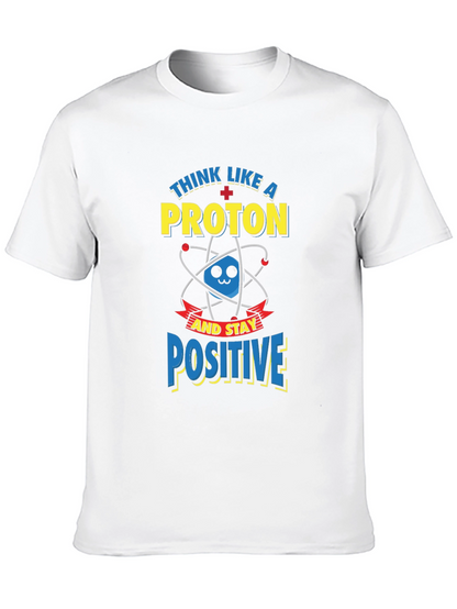 Think Like A Proton Positive T-Shirt