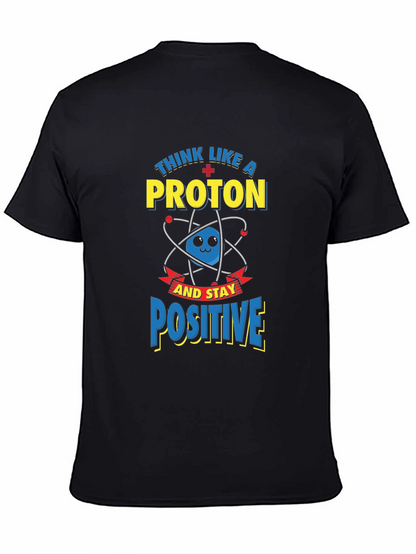 Think Like A Proton Positive T-Shirt