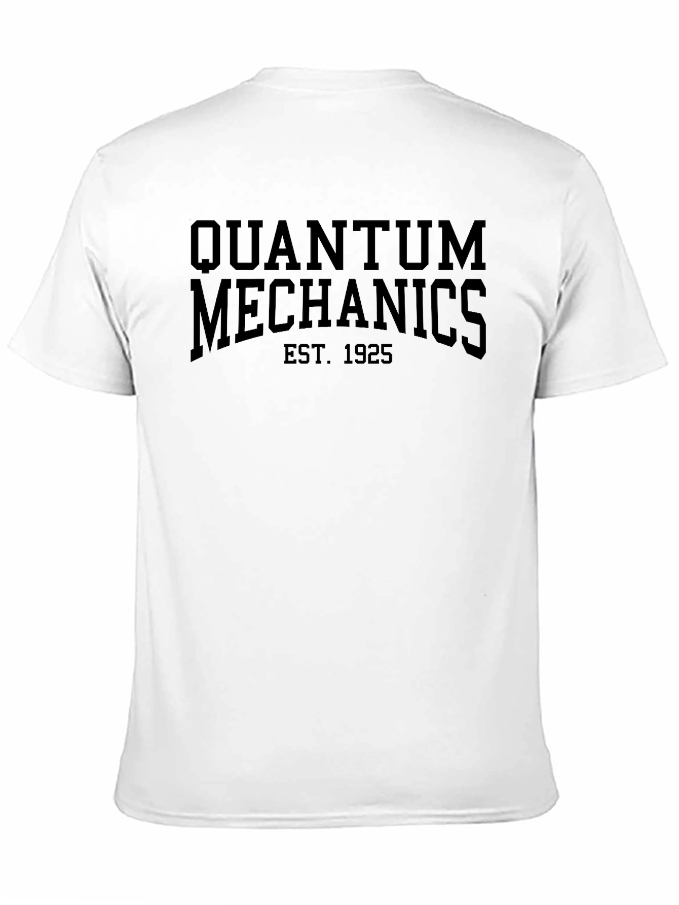 Quantum Mechanics Est. 1925 T-Shirt