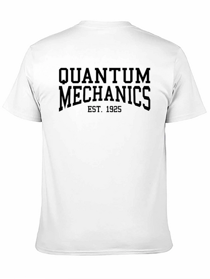 Quantum Mechanics Est. 1925 T-Shirt