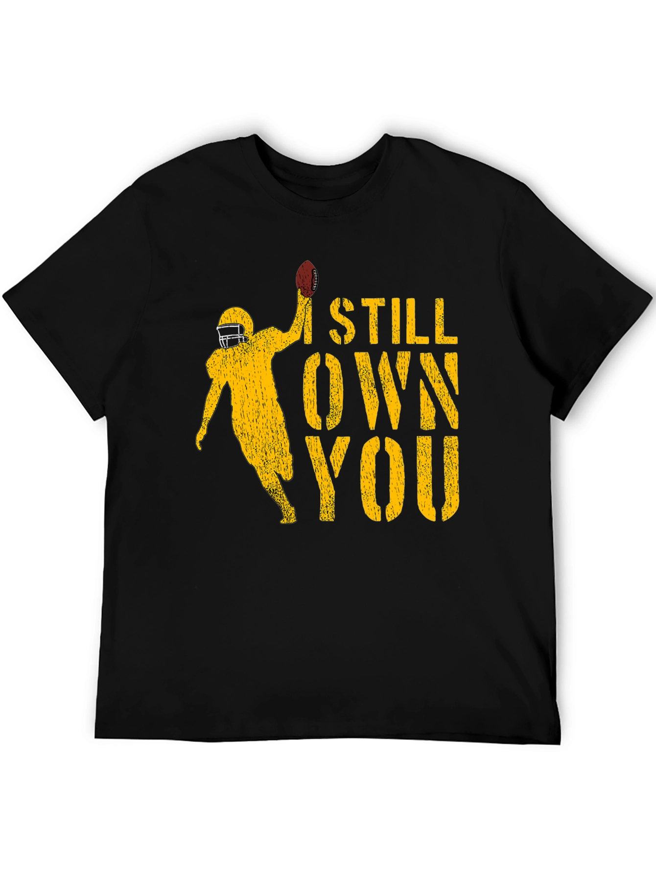 I Still Own You Football T-Shirt