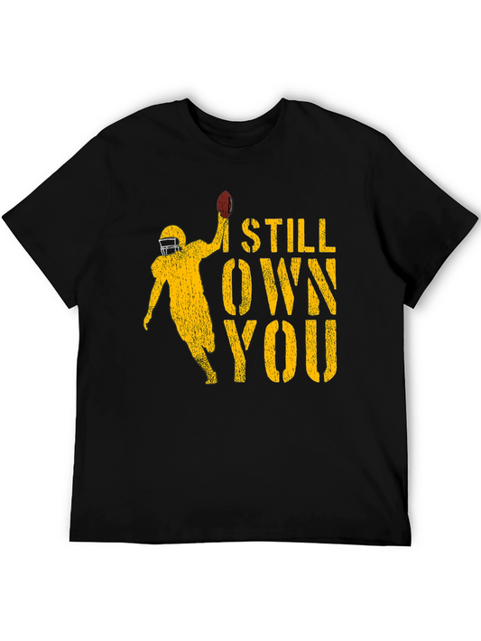 I Still Own You Football T-Shirt