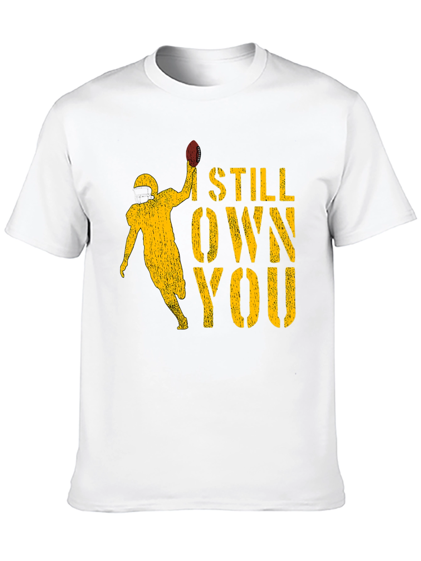 I Still Own You Football T-Shirt