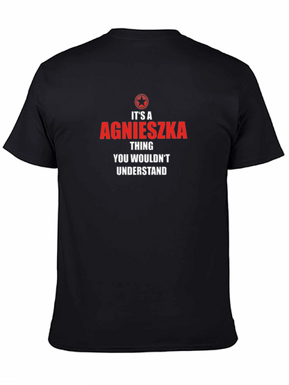 Agnieszka T-Shirt - You Wouldnt Understand!