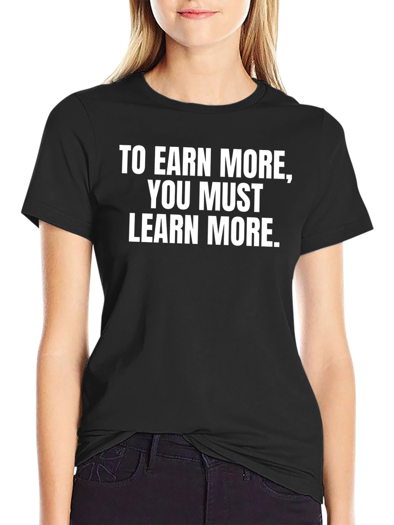 Earn More Learn More Black Graphic Tee