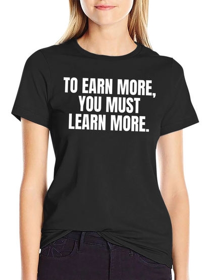 Earn More Learn More Black Graphic Tee