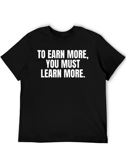 Earn More Learn More Black Graphic Tee