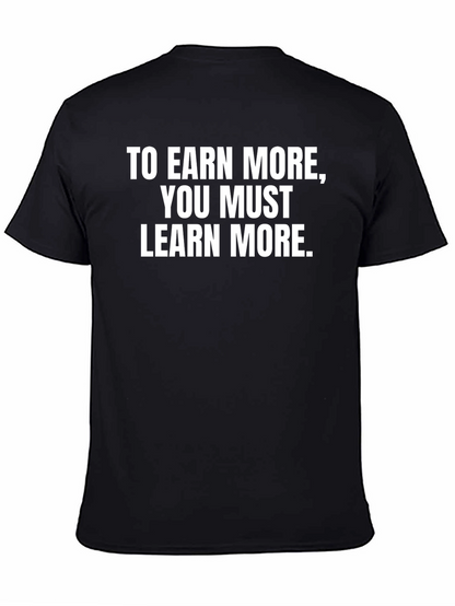 Earn More Learn More Black Graphic Tee
