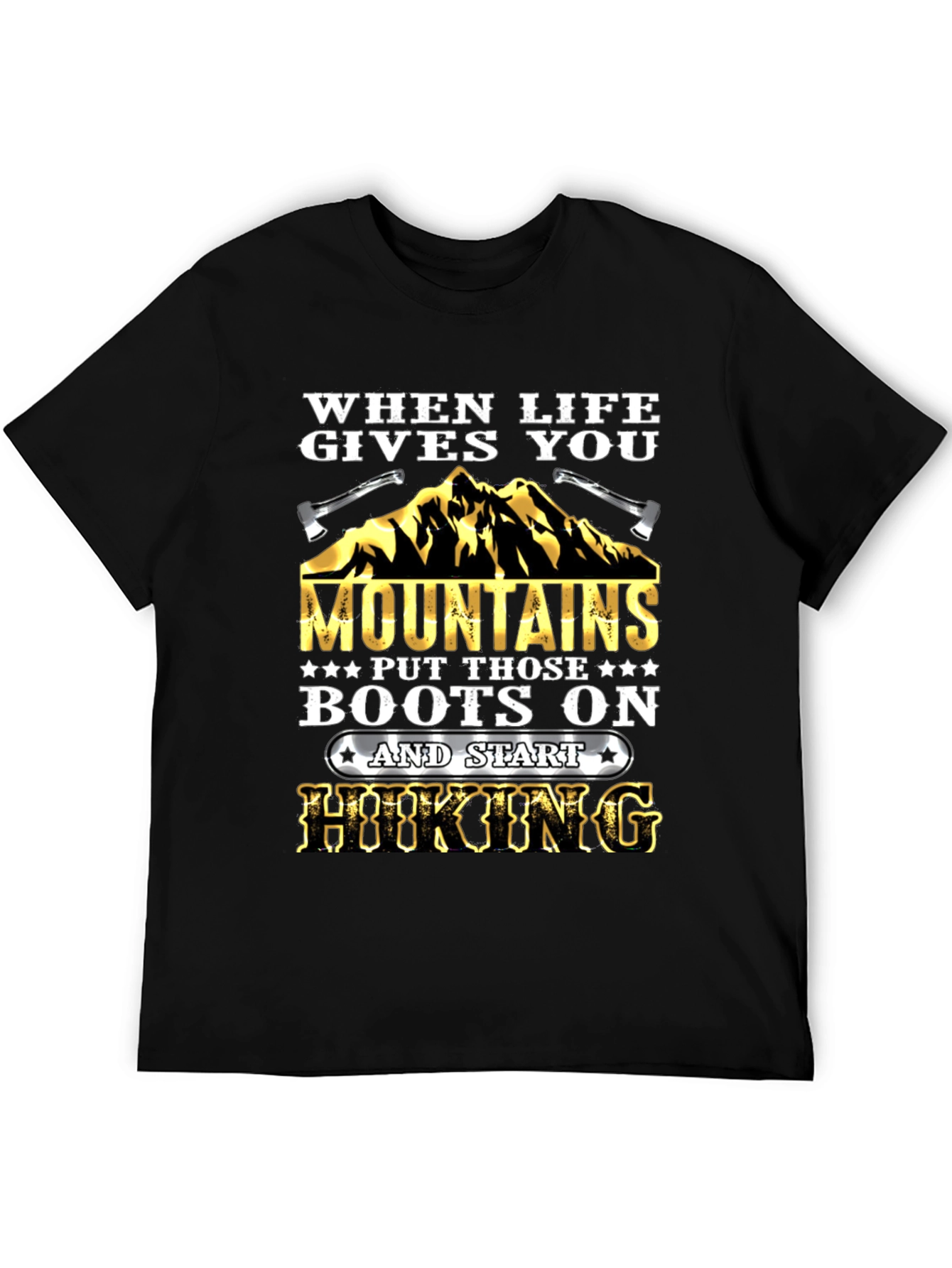 When Life Gives You Mountains Hiking T-Shirt