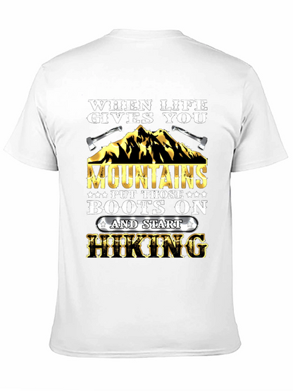 When Life Gives You Mountains Hiking T-Shirt