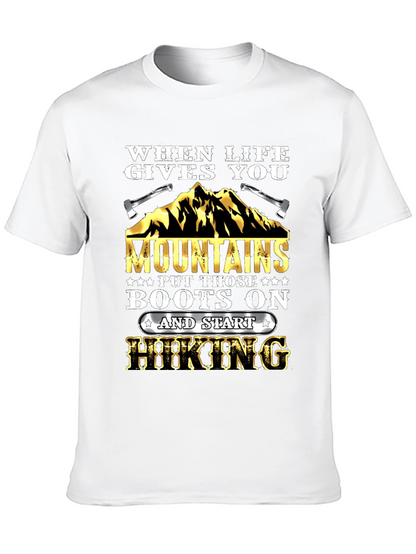 When Life Gives You Mountains Hiking T-Shirt