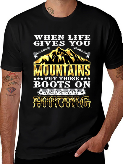 When Life Gives You Mountains Hiking T-Shirt