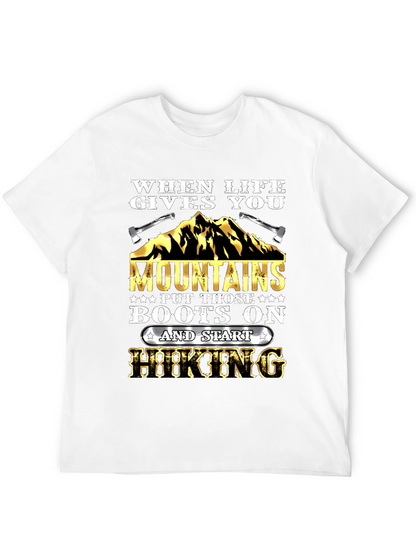 When Life Gives You Mountains Hiking T-Shirt